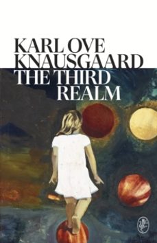 the third realm-karl ove knausgard-9781787304185