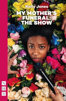 my mother's funeral: the show (nhb modern plays) (ebook)-9781788508285