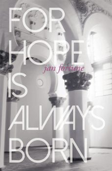 for hope is always born (ebook)-jan fortune-9781788640985