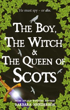 the boy, the witch and the queen of scots-barbara henderson-9781804251485