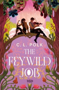 the feywild job (dungeons &amp; dragons) (ebook)-c. l. polk-9781807590185