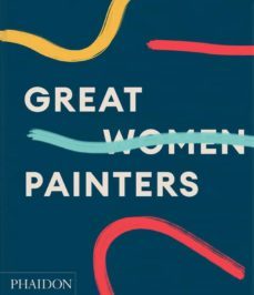 great woman painters-alison m. gingeras-9781838663285