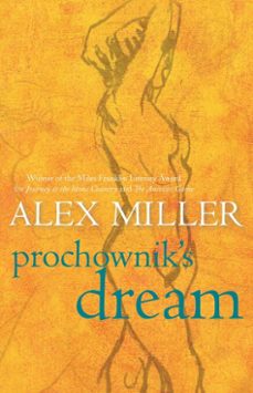 prochownik's dream (ebook)-alex miller-9781925576085