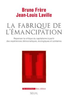 la fabrique de l'emancipation (ebook)-bruno frere-jean louis laville-9782021484885