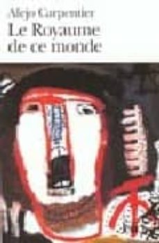 le royaume de ce monde-9782070372485