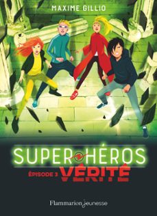 super-heros (tome 3) - verite (ebook)-maxime gillio-9782081498785