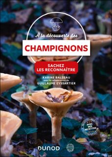a la decouverte des champignons (ebook)-karine balzeau-guillaume eyssartier-9782100875085