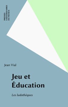 jeu et education (ebook)-jean vial-9782130715085