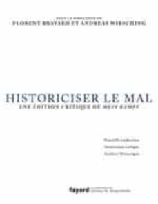 historiciser le mal: une édition critique de mein kampf (nouvelle traduction, annotation critique, analyse historique)-adolf hitler-9782213671185