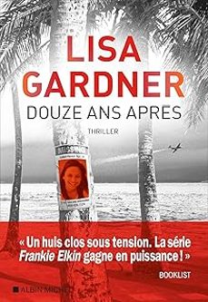 douze ans après-lisa gardner-9782226498885