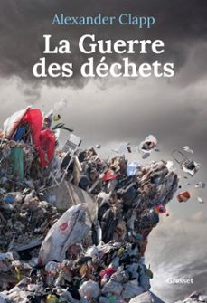 la guerre des dechets (ebook)-alexander clapp-9782246832485