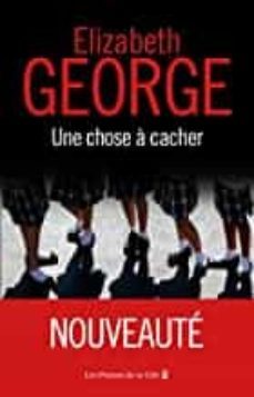 une chose a cacher-elizabeth george-9782258195585