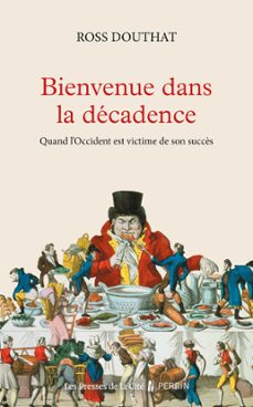 bienvenue dans la decadence. quand l'occident est victime de son succès (ebook)-ross douthat-9782258208285