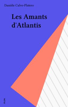 les amants d'atlantis (ebook)-daniele calvo platero-9782259246385