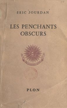 les penchants obscurs (ebook)-eric jourdan-9782259265485