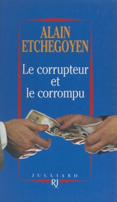 le corrupteur et le corrompu (ebook)-alain etchegoyen-9782260054085