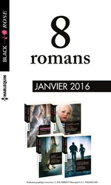 8 romans black rose (n370 a 373 - janvier 2016) (ebook)-9782280351485