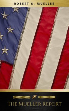 the mueller report: final special counsel report of president donald trump and russia collusion (ebook)-robert mueller-special counsel's office u.s. department of justice-9782291062585