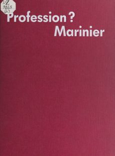 profession ? marinier (ebook)-annie lorenzo-9782307499985