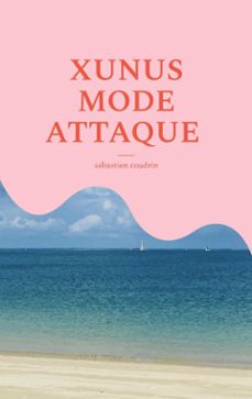 xunus mode attaque (ebook)-9782322785285