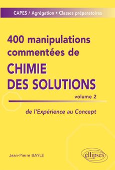 400 manipulations commentees de chimie des solutions volume 2 (ebook)-9782340041585