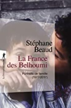 la france des belhoumi: portraits de famille, 1977-2017-9782348063985
