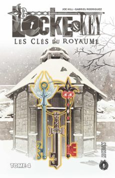 locke &amp; key, t4 : les cles du royaume (ebook)-gabriel rodriguez-joe hill-9782378870485