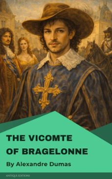 the vicomte of bragelonne (ebook)-alexandre dumas-9782379262685