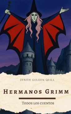 todos los cuentos de los hermanos grimm (ebook)-hermanos grimm-jacob grimm-wilhelm grimm-9782384237685