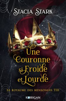 le royaume des mensonges t3 (ebook)-stacia stark-9782385161385