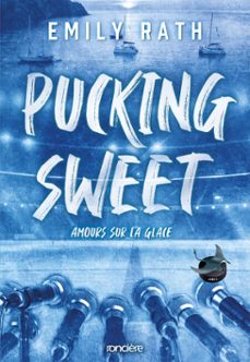 pucking sweet - amours sur la glace - e-book (ebook)-emily rath-9782385662585