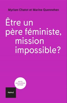etre un père feministe, mission impossible? (ebook)-marine quennehen-myriam chatot-9782386290985