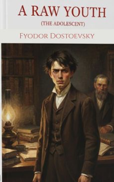 a raw youth (ebook)-fyodor dostoevsky-9782387173485