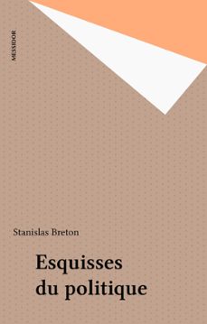 esquisses du politique (ebook)-stanislas breton-9782402069885