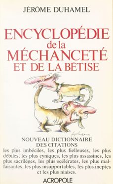 encyclopedie de la mechancete et de la betise (ebook)-jerome duhamel-9782402141185