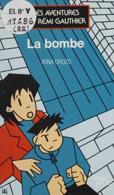 les aventures de remi gauthier (3) : la bombe (ebook)-irina drozd-9782402173285