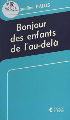 bonjour des enfants de l'au-dela (ebook)-jacqueline palus-9782402420785