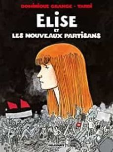 elise et les nouveaux partisans-dominique grange-jacques tardi-9782413024385