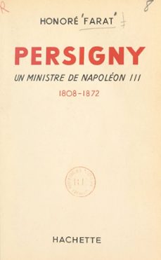 persigny (ebook)-honoré farat-9782706256585