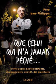 que celui qui n'a jamais peche... (ebook)-pere jean philippe-luc adrian-9782706718885