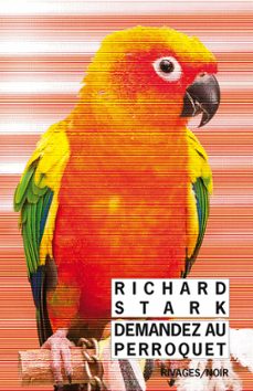 demandez au perroquet (ebook)-richard stark-9782743640385