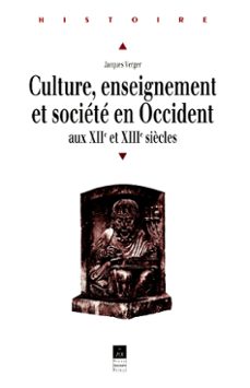 culture, enseignement et societe en occident aux xiie et xiiiesiècles (ebook)-jacques verger-9782753522985