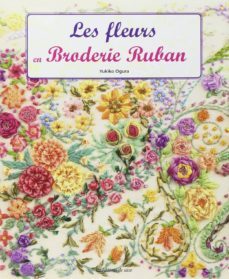 les fleurs en brodeirer ruban-yukiko ogura-9782756524085