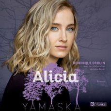 alicia - yamaska (audiolibro)-dominique drouin-anne boyer-9782761954785