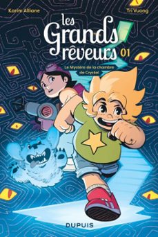 les grands reveurs - le mystère de la chambre de crystal t1/3 (ebook)-9782808517485