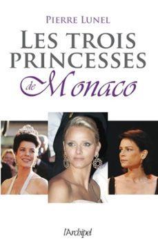 les trois princesses de monaco (ebook)-pierre lunel-9782809808285