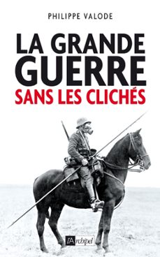 la grande guerre sans les cliches (ebook)-philippe valode-9782809813685