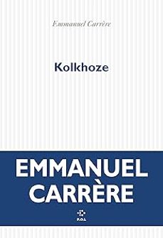 kolkhoze-emmanuel carrere-9782818061985