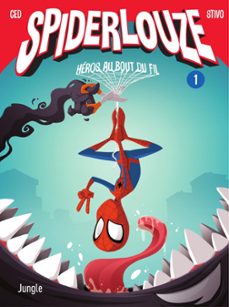 spiderlouze - tome 1 - heros au bout du fil (ebook)-9782822244985