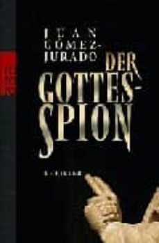 der gottesspion-juan gomez jurado-9783499243585